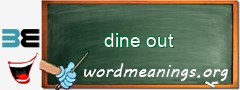 WordMeaning blackboard for dine out